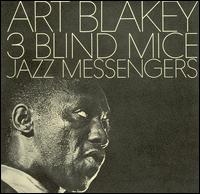 Art Blakey - Three Blind Mice [Japan Import] lyrics