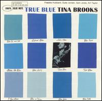Tina Brooks - True Blue lyrics