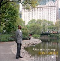 Ron Carter - When Skies Are Grey lyrics