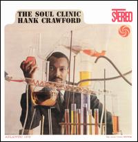 Hank Crawford - The Soul Clinic lyrics