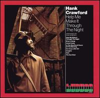 Hank Crawford - Help Me Make It Through the Night lyrics