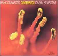 Hank Crawford - Centerpiece lyrics