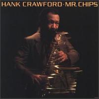 Hank Crawford - Mr. Chips lyrics