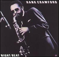 Hank Crawford - Night Beat lyrics