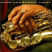 Hank Crawford - Tight lyrics