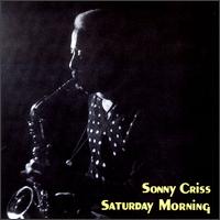 Sonny Criss - Saturday Morning lyrics