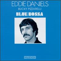 Eddie Daniels - Blue Bossa lyrics
