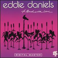 Eddie Daniels - To Bird with Love lyrics