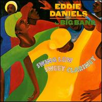 Eddie Daniels - Swing Low Sweet Clarinet lyrics