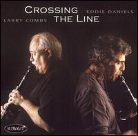 Eddie Daniels - Crossing the Line lyrics