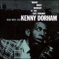 Kenny Dorham - 'Round About Midnight at the Cafe Bohemia [live] lyrics