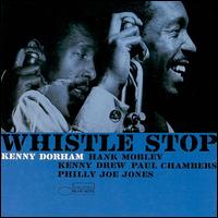 Kenny Dorham - Whistle Stop lyrics