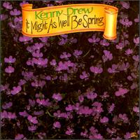 Kenny Drew - It Might As Well Be Spring lyrics