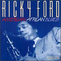 Ricky Ford - American-African Blues lyrics