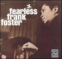Frank Foster - Fearless Frank Foster lyrics