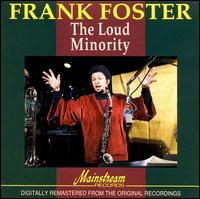 Frank Foster - Loud Minority lyrics