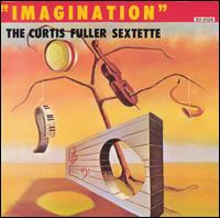 Curtis Fuller - Imagination lyrics