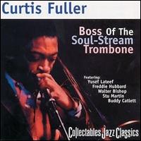 Curtis Fuller - Boss of the Soul: Stream Trombone lyrics