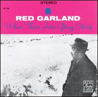 Red Garland - When There Are Grey Skies lyrics