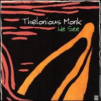 Thelonious Monk - We See lyrics
