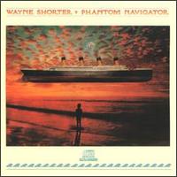 Wayne Shorter - Phantom Navigator lyrics