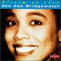 Dee Dee Bridgewater - Victim of Love lyrics