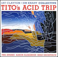 Jay Clayton - Tito's Acid Trip lyrics