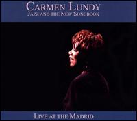 Carmen Lundy - Jazz and the New Songbook: Live at the Madrid lyrics