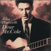 John Pizzarelli - Dear Mr. Cole lyrics