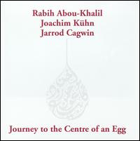 Rabih Abou-Khalil - Journey to the Centre of an Egg lyrics