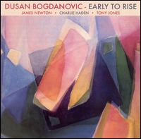Dusan Bogdanovic - Early to Rise lyrics