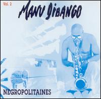 Manu Dibango - Negropolitaines, Vol. 2 lyrics
