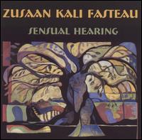 Zusaan Kali Fasteau - Sensual Hearing lyrics