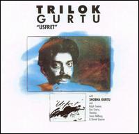 Trilok Gurtu - Usfret lyrics