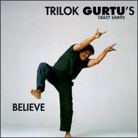 Trilok Gurtu - Believe lyrics