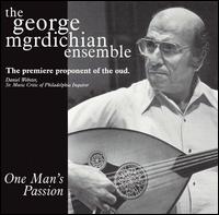 George Mgrdichian - One Man's Passion lyrics