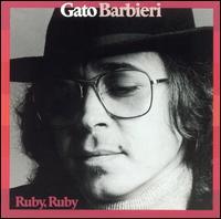 Gato Barbieri - Ruby, Ruby lyrics