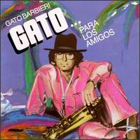Gato Barbieri - Gato...Para los Amigos [live] lyrics