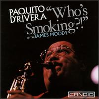 Paquito d'Rivera - Who's Smoking?! lyrics