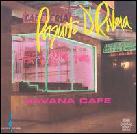 Paquito d'Rivera - Havana Cafe lyrics