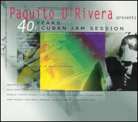 Paquito d'Rivera - 40 Years of Cuban Jam Session lyrics