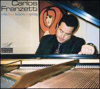 Carlos Franzetti - You Must Believe in Spring lyrics