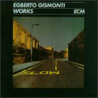 Egberto Gismonti - Works lyrics