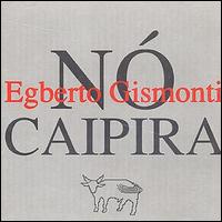 Egberto Gismonti - No Caipira lyrics