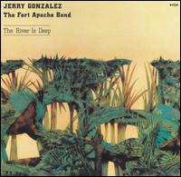 Jerry Gonzalez - The River Is Deep [CD] [live] lyrics