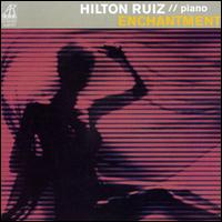 Hilton Ruiz - Enchantment lyrics