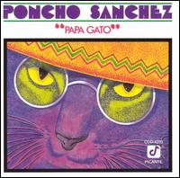 Poncho Sanchez - Papa Gato lyrics