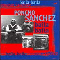 Poncho Sanchez - Baila Baila lyrics