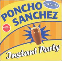 Poncho Sanchez - Instant Party lyrics