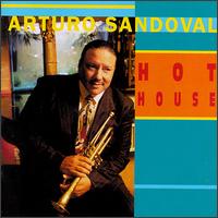 Arturo Sandoval - Hot House lyrics
